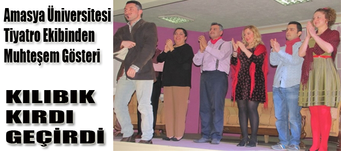 Amasya Üniversitesi Tiyatro Ekibinden Muhteşem Gösteri