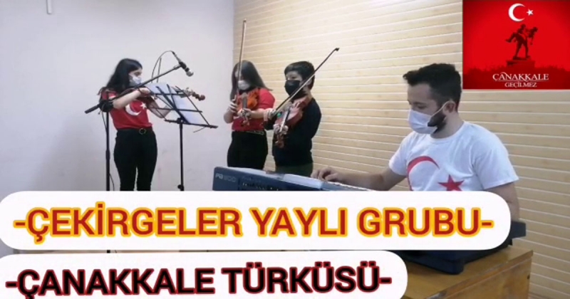 'Çekirgeler Yaylı Grubu'ndan Çanakkale Türküsü