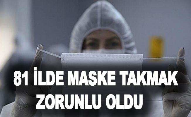Tüm Türkiye'de Maske Takmak Zorunlu Oldu !