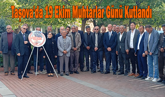 Taşova'da 19 Ekim Muhtarlar Günü Kutlandı