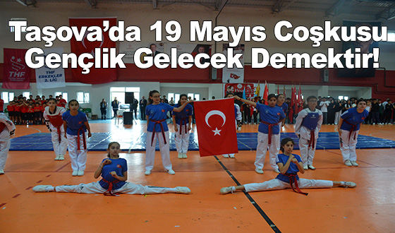 Taşova’da 19 Mayıs Coşkusu: Gençlik Gelecek Demektir!