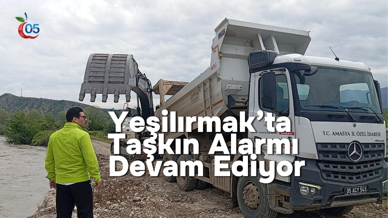 Yeşilırmak’ta Taşkın Alarmı Devam Ediyor